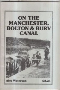 On the Manchester, Bolton and Bury Canal : Alec Waterson - Picture 1 of 2