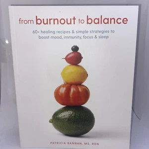 From Burnout to Balance: 60+ Healing Recipes and Simple Strategies to Boost Mood - Picture 1 of 6