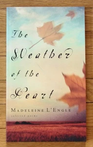 THE WEATHER OF THE HEART Madeleine L'Engle 2001 Waterbrook Press PB Lk New - Picture 1 of 2