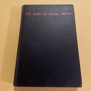The Basis Of Social Theory 1924 Albert Balz - Imagen 1 de 11