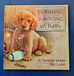 Everything I Know About Parenting I Learned from My Puppy -Signed Copy - Picture 1 of 5
