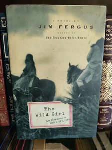 The Wild Girl_Jim Fergus_HCDJ_1st Edition / First Printing_2005_Like New - Picture 1 of 12