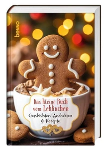 Das kleine Buch vom Lebkuchen: Geschichten, Anekdoten & Rezepte (Hardback) - Picture 1 of 1