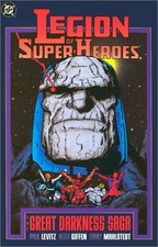 LEGION OF SUPER-HEROES: GREAT DARKNESS SAGA By Paul Levitz & Richard Bruning VG+