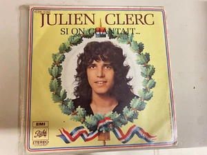 ANCIEN DISQUE VINYLE 45 TOUR JULIEN CLERC SI ON CHANTAIT - Picture 1 of 1