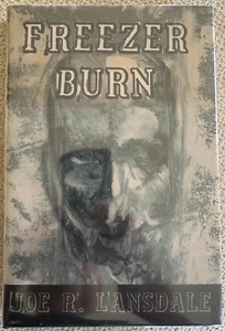 Freezer Burn SIGNED by Joe R Lansdale 1999 Crossroads Press 1st LIMITED EDITION - Picture 1 of 7