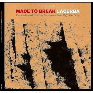 LP Made To Break [Vandermark, Daisy, Kurzmann] - Lacerba - Zdjęcie 1 z 1