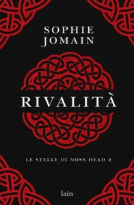 RIVALITA', Sophie Jomain, 1a ed Lain 2016. Le stelle di Noss Head 2, COME NUOVO - Imagen 1 de 1