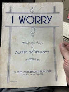 L Alfred McDermott  ‘I Worry’ Sheet Music from Pound Wisconsin - Picture 1 of 2