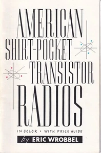 Collector's Book: Eric Wrobbel's American Shirt Pocket Radios Color - Zdjęcie 1 z 2