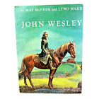 John Wesley autorstwa May McNeer Lynd Ward 1951 Abingdon Press Oprawa miękka Ilustrowana