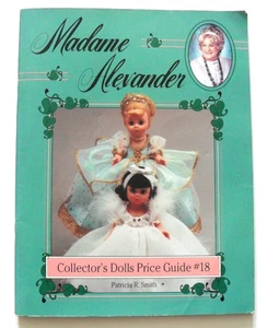 1993 Madame Alexander Collector's Dolls Price Guide #18 by Smith Softcover Book - Picture 1 of 2