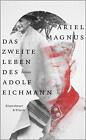 Ariel Magnus / Das zweite Leben des Adolf Eichmann9783462000917