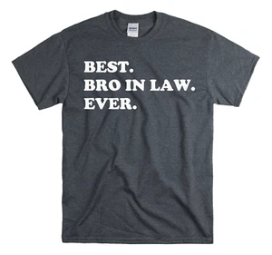Best Brother in Law Ever T-Shirt - Gift for Brother in Law Brother in Law Shirt - Picture 1 of 11
