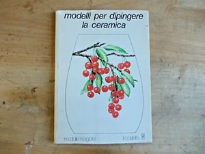 MODELLI PER DIPINGERE LA CERAMICA M.DALLE NOGARE IL CASTELLO 1981 - Bild 1 von 5