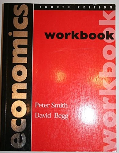 Economics Workbook By Peter Smith, David K.H. Begg. 978007707614 - Image 1 of 1