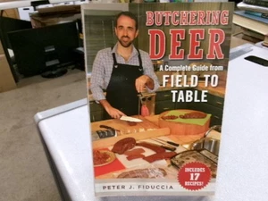 Butchering Deer: A Complete Guide from Field to Table, Fiduccia, Peter J. - Picture 1 of 2