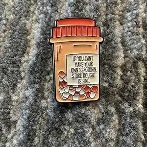 Pills Enamel Pin Orange Pill Bottle If Can’t Make Store Bought Backpack Brooch - Picture 1 of 3