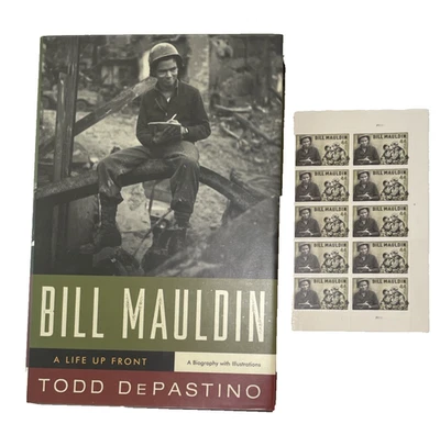 Bill Mauldin - A Life Up Front, Todd DePastino, 2008 HC w/DJ Sheet 10 USPS Stmps - Image 1 of 4