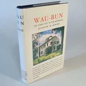 WAU-BUN The "Early Day" in the Northwest Juliette Kinzie 1989 Portage Wisconsin - Imagen 1 de 2