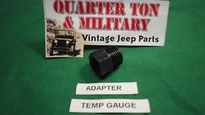 Adaptador medidor de temperatura a bloque se adapta a jeep Willys MB GPW CJ2A CJ3A CJ3B - Imagen 1 de 4