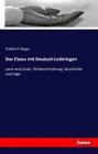 Das Elsass mit Deutsch-Lothringen Land und Leute, Ortsbeschreibung, Geschic 3644