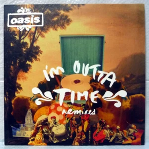 OASIS - I'M OUTTA TIME (REMIXES) - 7inch UK (NOEL,LIAM GALLAGHER) - Picture 1 of 3