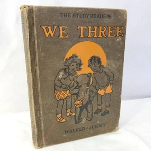 1929 We Three by Alberta Walker Antique Hardcover Book The Study Readers Series - Picture 1 of 7