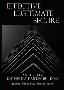 Effective, Legitimate, Secure: Insights for Defense Institution Building [Pap... - Picture 1 of 2