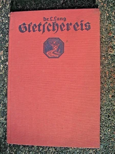 Kosmos-Bändchen "Gletschereis" von Dr. L. Lang (1927) - Bild 1 von 9