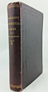 CHAMBER'S MATHEMATICAL TABLES HC Logarithms of Numbers 1 to 108000  c. 1899 RARE - Picture 1 of 11