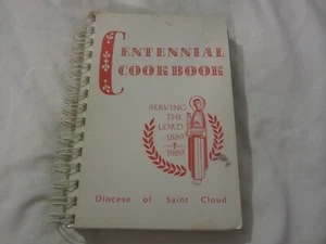 Vintage 1989 Spiral Centennial Cookbook, Diocese of St Saint Cloud MN Catholic - Picture 1 of 3