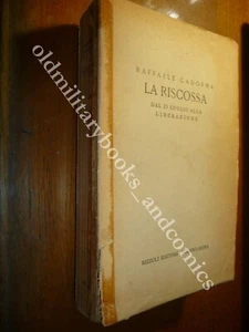 LA RISCOSSA DAL 25 APRILE ALLA LIBERAZIONE RAFFAELE CADORNA - Picture 1 of 3