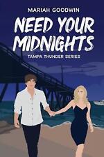 Need Your Midnights by Mariah Goodwin Paperback Book