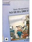 No hi ha dret! by Morgenstern, Susie | Book | condition acceptable