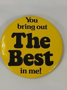 Lustige Anstecknadel Button - Sie bringen das Beste aus mir heraus! 2 7/8 Zoll - Bild 1 von 3