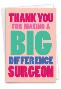 Thank You Card (Doctor) w/ 5" x 7" w/ Envelope Big Difference Surgeon - Picture 1 of 6