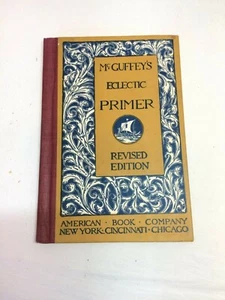 McGuffey's  Eclectic Primer -Reader-  Revised Edition copyright 1909 - Picture 1 of 8