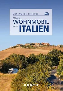 Kunth Verlag KUNTH Mit dem Wohnmobil durch Italien