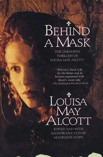 Louisa May Alcott Madeleine B. Stern Behind a Mask (Paperback) - Image 1 of 1
