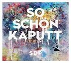 SDP So Schön Kaputt (CD)