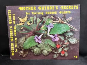 MOTHER NATURE'S SECRETS FOR THRIVING INDOOR PLANTS by Future Crafts Today 1975 - Picture 1 of 3