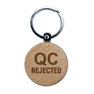 QC Rejected Quality Control Manufacturing Label Engraved Wood Round Keychain - Picture 1 of 6