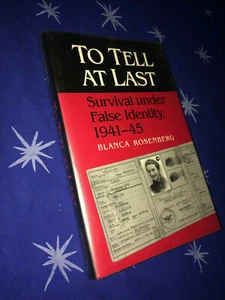 Blanca Rosenberg TO TELL AT LAST 1st Signed HC/DJ - Holocaust Survivor - Imagen 1 de 7