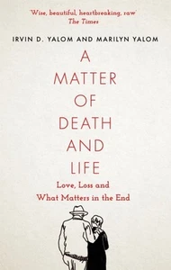 MATTER OF DEATH & LIFE By Irvin Yalom (Paperback / softback) (9780349428550) - Picture 1 of 4