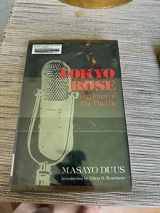 Tokyo Rose: Orphan of the Pacific - Hardcover By Duus, Masayo - GOOD - Picture 1 of 3