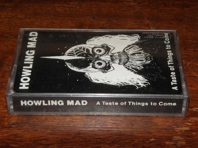 HOWLING MAD - A TASTE OF THINGS TO COME (CASSETTE DEMO 1987) ULTRA RARE! / CRE - Image 1 of 4