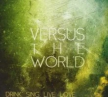 Drink.Sing.Live.Love. von Versus the World | CD | Zustand sehr gut - Bild 1 von 2