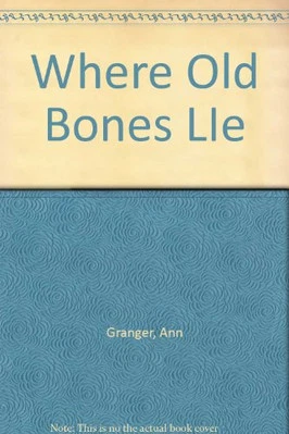 Where Old Bones Lie by Granger, Ann Hardback Book The Fast Free Shipping - Image 1 of 2