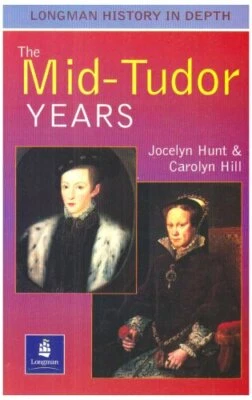The Mid Tudor Years Paper (LONGMAN HISTORY IN DEP... by Towle, Carolyn Paperback - Image 1 of 2
